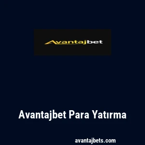 Avantajbet Para Yatırma